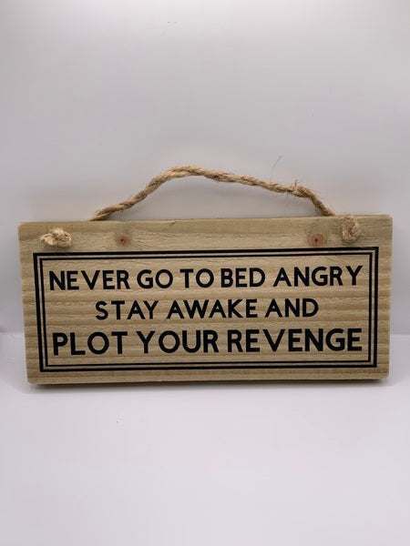 (259) Plot Your Revenge - Rustic Plaque -PL-072