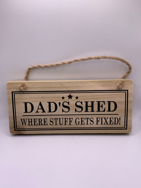 (259) Dads Shed -Rustic Plaque-PL 006