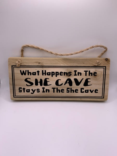 (259) She Cave -Rustic Plaque-PL 036