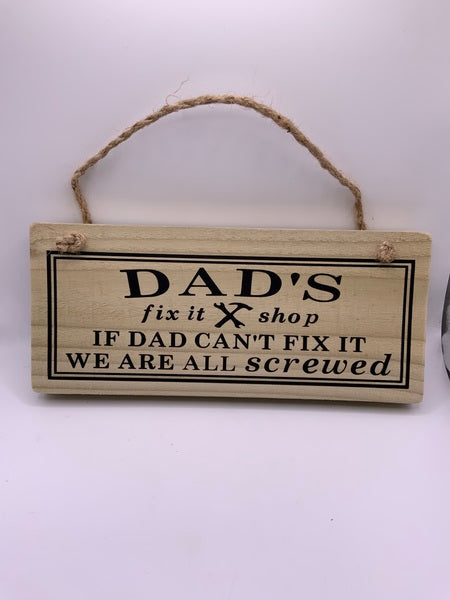 (259) Dad’s Fix It -Rustic Plaque-PL 034