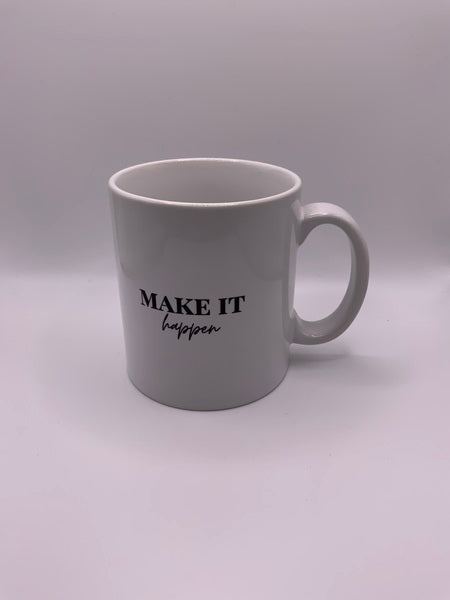 Make It Happen Mug