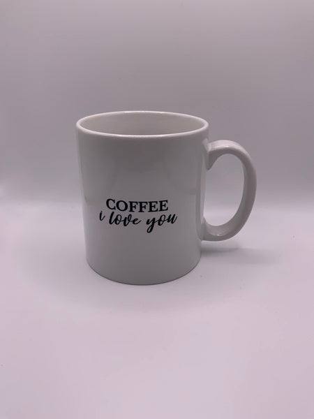 Coffee I Love You Mug