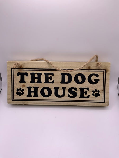 (259) The Dog House -Rustic Plaque-PL 004