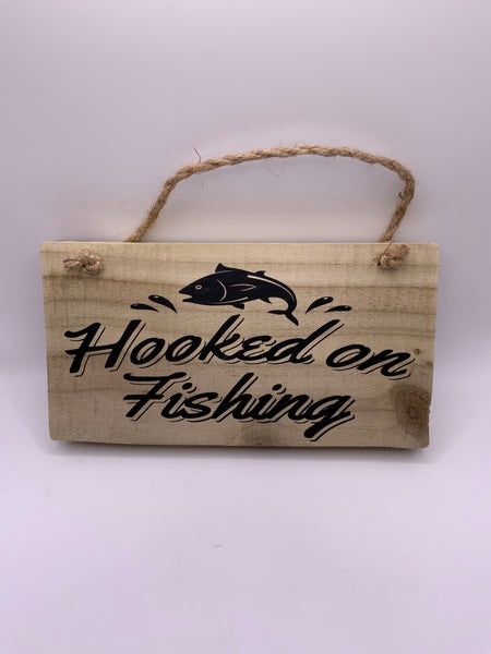 (259) Hooked on Fishing -Rustic Plaque-PL 060