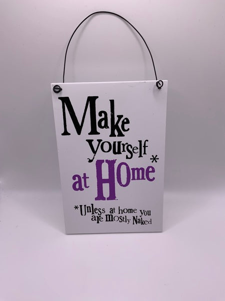 Make Yourself at Home Plaque