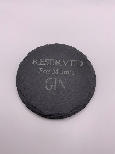 (223) Reserved For Mum's Gin Slate Coaster