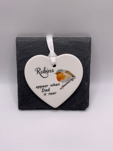 (223) Robins Appear When Dad Is Near Ceramic Heart