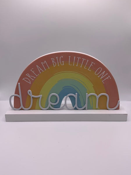 Dream Big Little One Standing Plaque