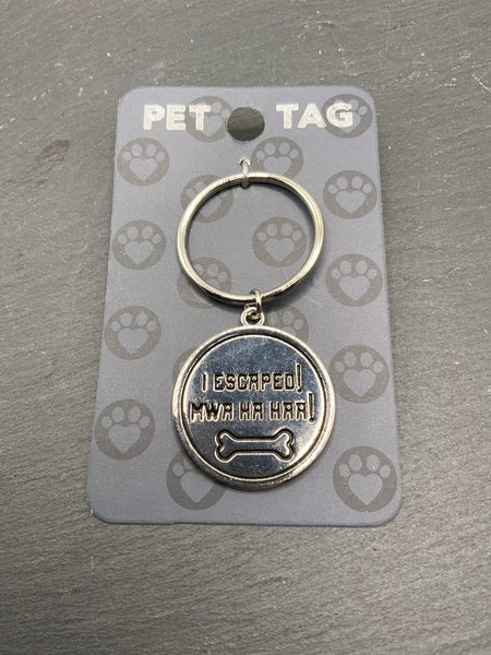 Pet Tag - I Escaped